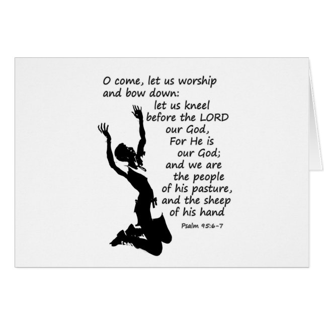 Psalm 95:6-7  Come let us worship and bow down (Front Horizontal)