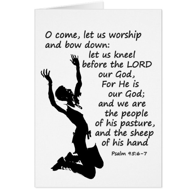 Psalm 95:6-7  Come let us worship and bow down (Front)