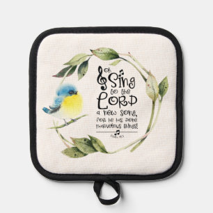 Psalm 98:1 Sing to the Lord a New Song Bible Verse Pot Holder