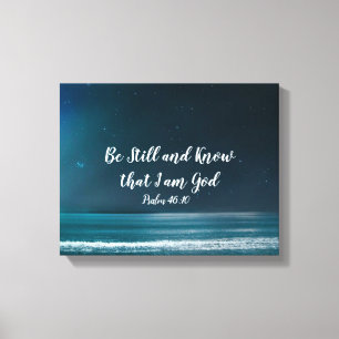 Psalm Be Still and Know that I Am God Canvas Print