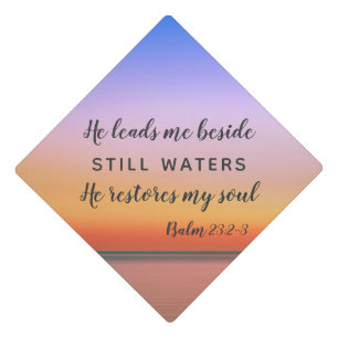 Psalm Still Waters Bible Verse Graduation Cap Topper