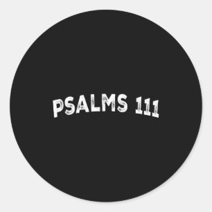 Psalms 111 classic round sticker