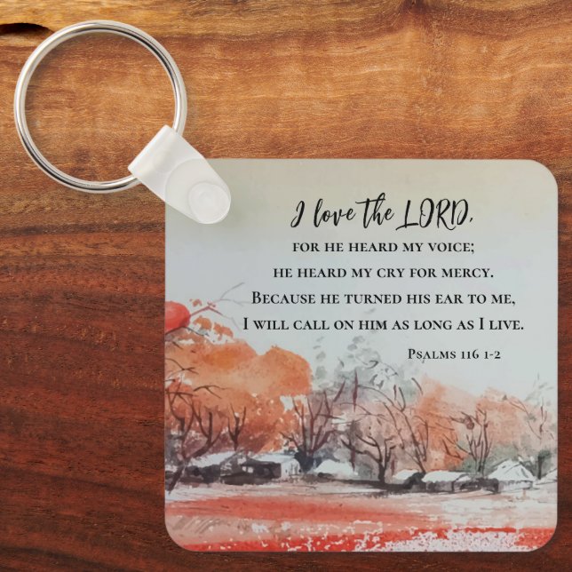 Psalms 116 1-2 I love the LORD Bible Verse Keychain (Front)