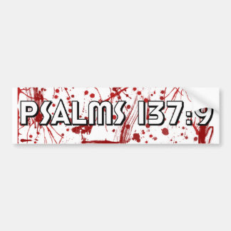Psalms 137:9 Bumper Sticker