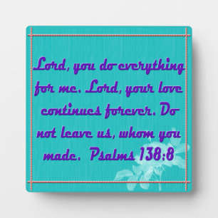 Psalms 138:8 plaque