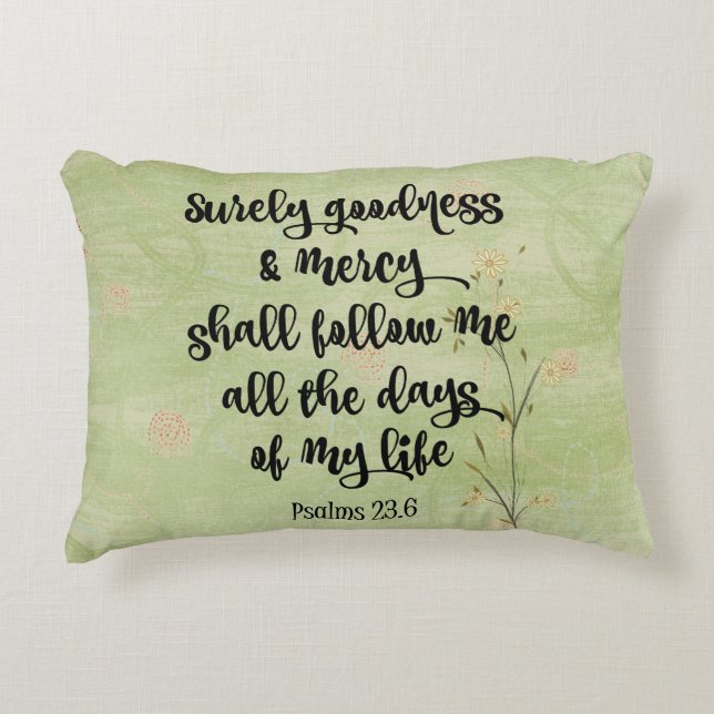 Psalms 23, Surely Goodness and Mercy Bible Verse Decorative Pillow (Front)