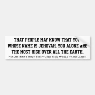 Psalms 83:18 Holy Scripture New World Translation Bumper Sticker