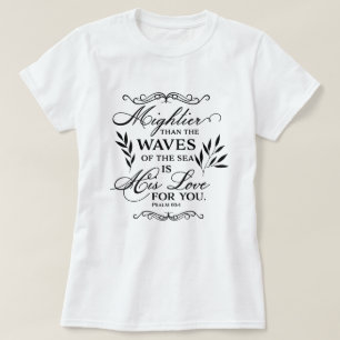 Psalms 93:4 T-Shirt
