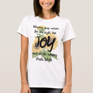 Psaume 30:5b T-shirt - Joy in the Morning