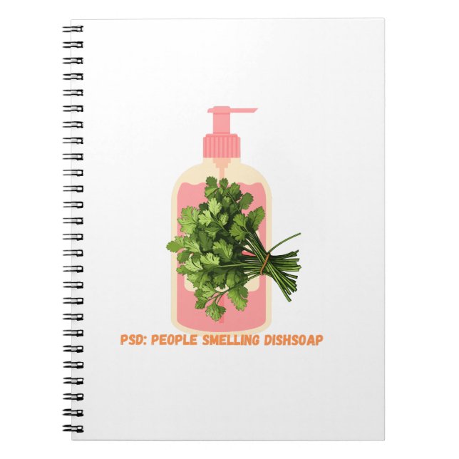PSD – People Smelling Dishsoap Funny Anti-Cilantro Notebook (Front)