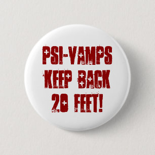 PSI-VAMPS KEEP BACK 20 Feet! 2 Inch Round Button