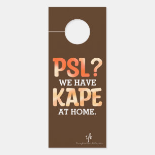 PSL vs. Kape Filipino Autumn Coffee Humour Door Hanger