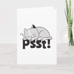 Psst Lazy cat is sleeping Card