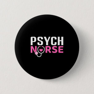 Psych Nurse Believe In Yourself Sitive Quote Desig 2 Inch Round Button