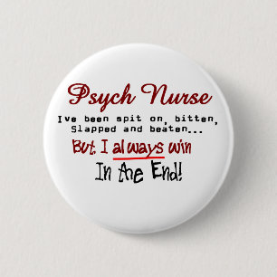 Psych Nurse Hilarious sayings Gifts 2 Inch Round Button