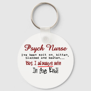 Psych Nurse Hilarious sayings Gifts Keychain