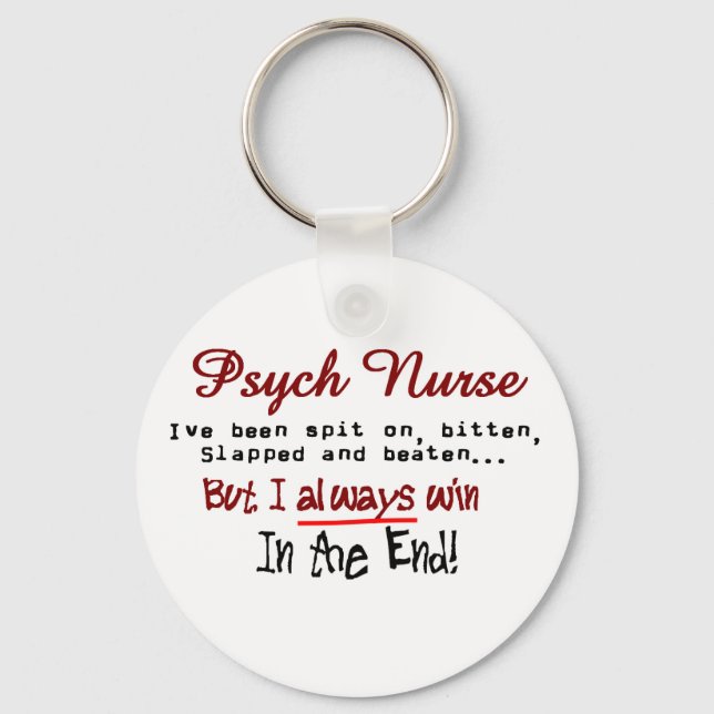 Psych Nurse Hilarious sayings Gifts Keychain (Front)