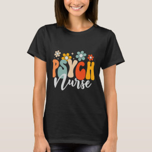 Psych Nurse Mental Health Nursing Psychiatric Nurs T-Shirt