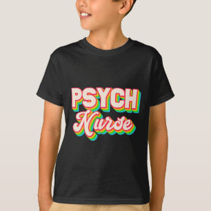 Psych Nurse Psychiatric Nursing Department Mental  T-Shirt