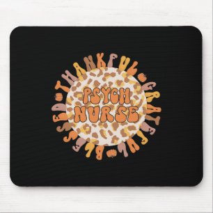 Psych Nurse Thanksgiving Psychiatric Nursing Mouse Pad
