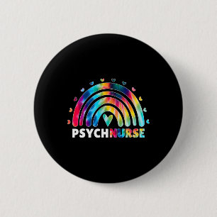 Psych Nurse Tie Dye Nursing Mental Health Psychiat 2 Inch Round Button