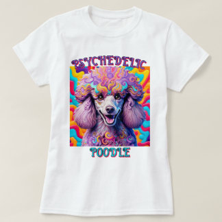 " PSYCHEDELIC POODLE " T-Shirt