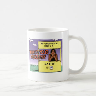 psychhelp, Cathy DeBuono's, "What's Your Proble... Coffee Mug