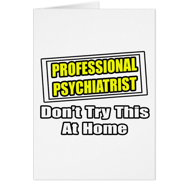 Psychiatre Professionnel...Plaisanterie (Devant)