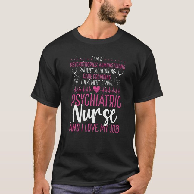 Psychiatric Nurse Appreciation Psychology Nursing  T-Shirt (Front)