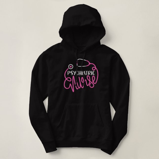 Psychiatric Nurse -Cute RN Mental Health Nursing P Hoodie (Design Front)