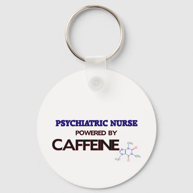 Psychiatric Nurse Powered by caffeine Keychain (Front)