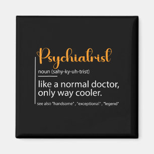 Psychiatrist Definition Psychiatry Doctor Speciali Magnet