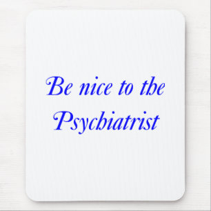 Psychiatrist Mouse Pad
