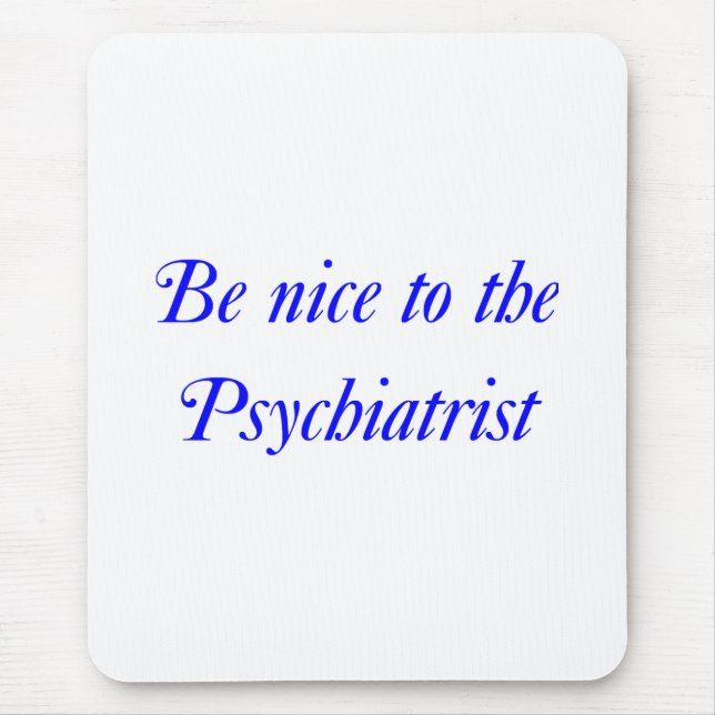 Psychiatrist Mouse Pad (Front)