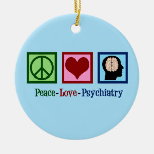 Psychiatrist Peace Love Psychiatry Ceramic Ornament