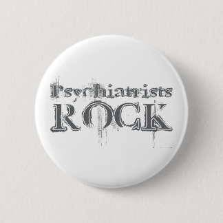 Psychiatrists Rock 2 Inch Round Button