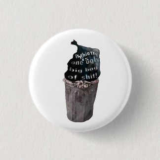 Psychiatry in the bin 1 inch round button