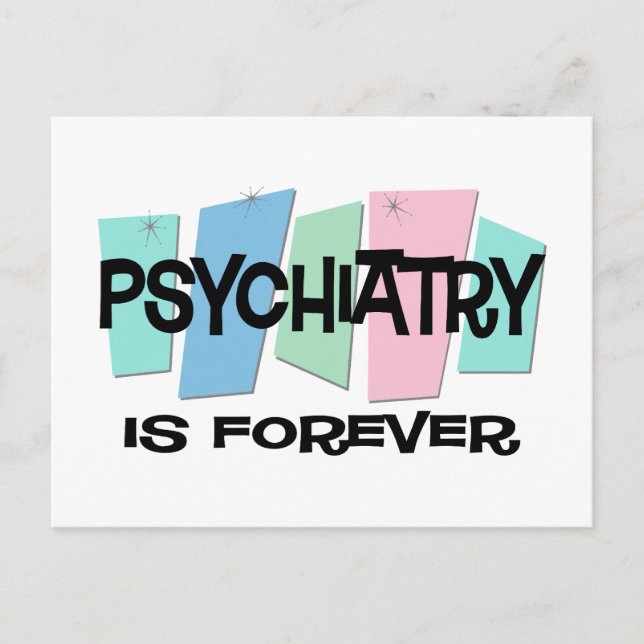 Psychiatry Is Forever Postcard (Front)