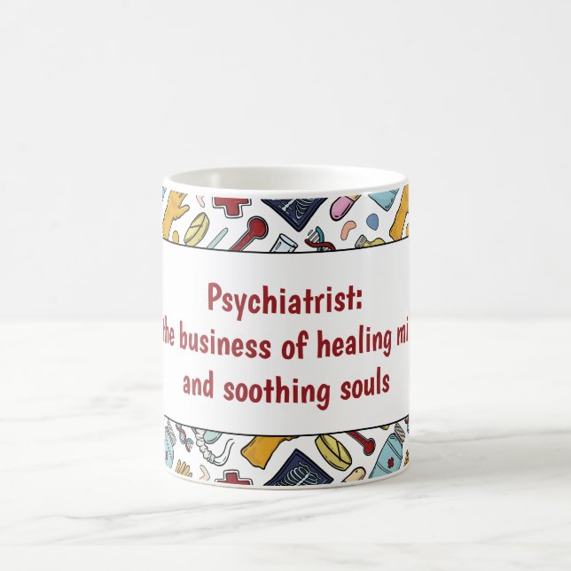 Psychiatry shrink medical pun doctor pattern gift coffee mug (Center)