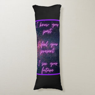 Psychic Ability: I Know Your Past, Present, Future Body Pillow