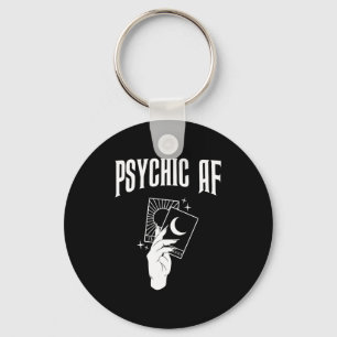 Psychic Af Funny New Age Occult Tarot Clairvoyant  Keychain