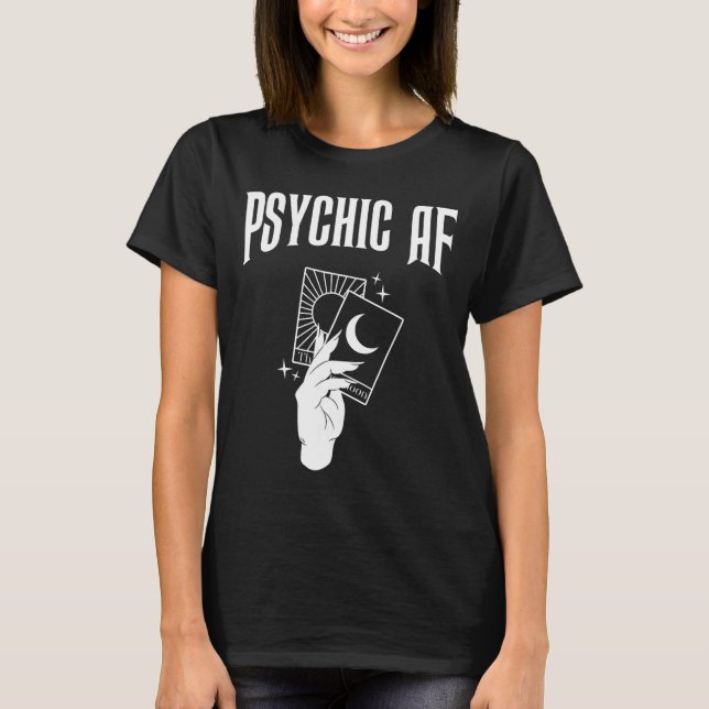 Psychic Af Funny New Age Occult Tarot Clairvoyant  T-Shirt (Front)