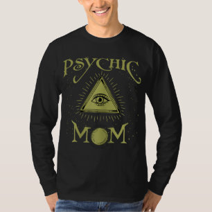 Psychic Mom Mother's Day Gift T-Shirt