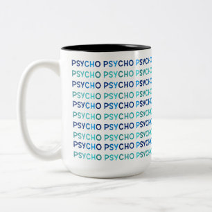 PSYCHO, Mug
