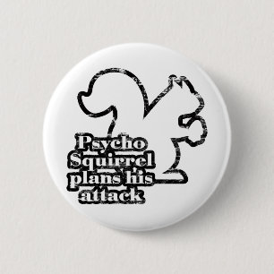 Psycho Squirrel 2 Inch Round Button
