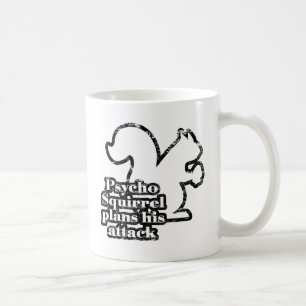 Psycho Squirrel Coffee Mug