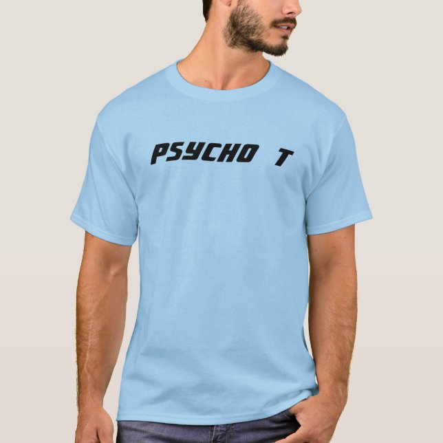 PSYCHO  T T-Shirt (Front)