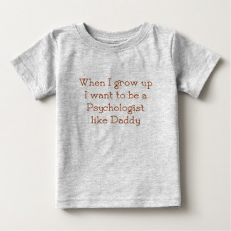 Psychologist like Daddy baby t-shirt