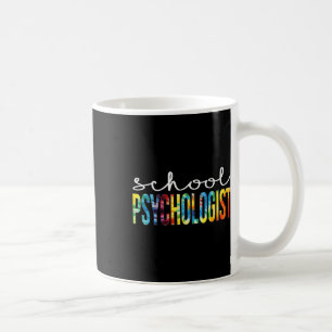 Psychologist Tie Dye Appreciation Day Back To Scho Coffee Mug
