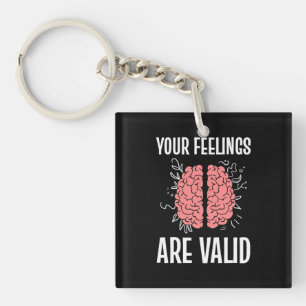 Psychologist Your Feelings Are Valid Keychain